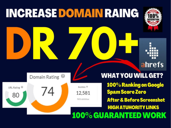 I will increase ahrefs domain rating DR 70+ Guarantee...