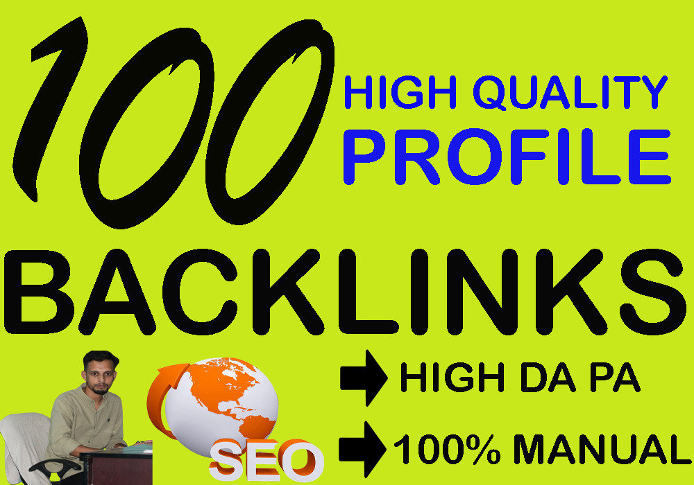 Create 100 High DA Profile Backlinks For Rank Your We...