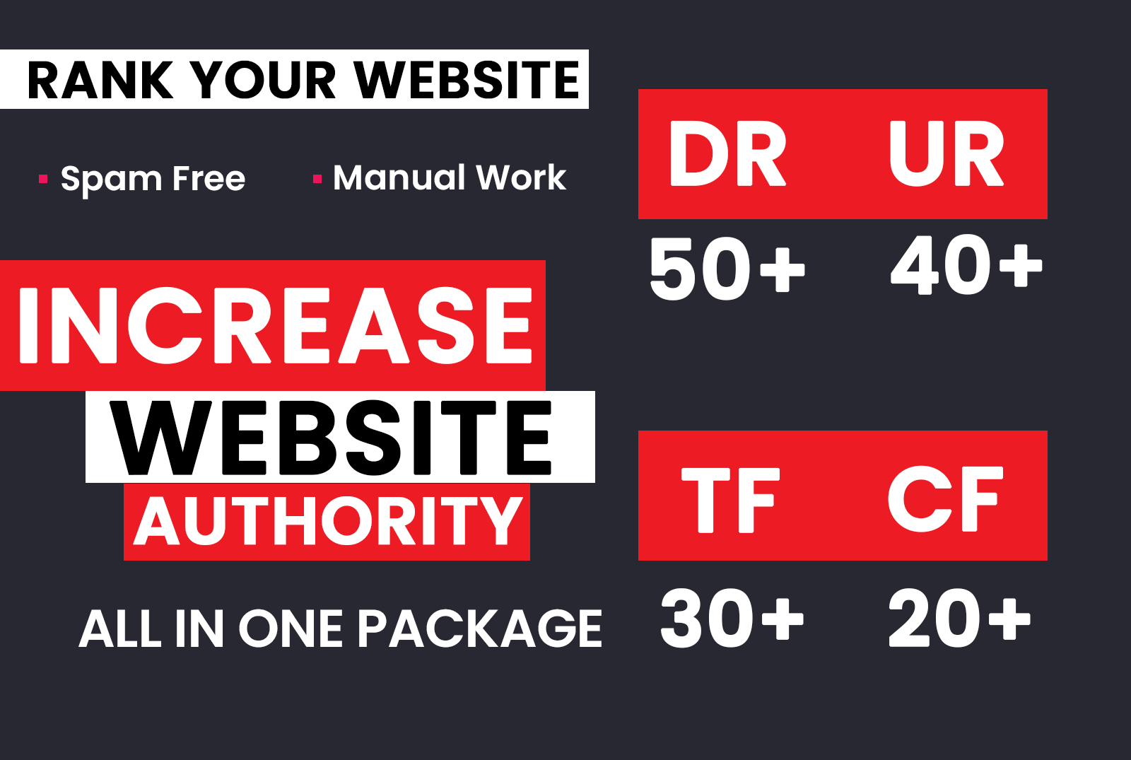 increase dr 50+ MOZ DA 30+PA 30 +TF 30 + CF 20 + of your website 