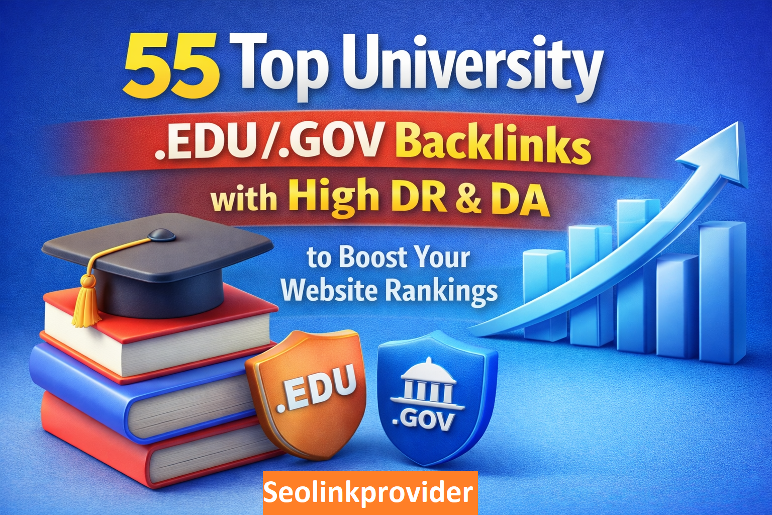 55 Top EDU University Backlinks with High DR & DA to Boost Your Website Rankings