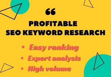 I will do profitable SEO keywords research for your b...
