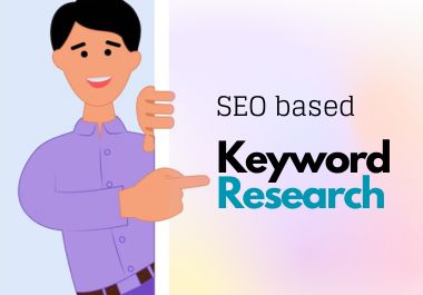 I will do SEO based Keyword Research for your busines...