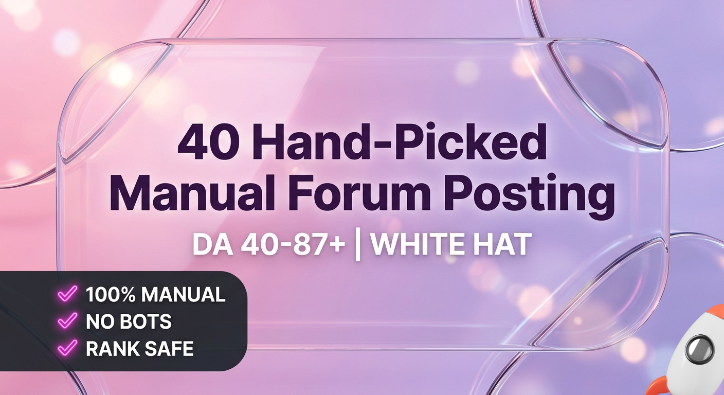 Boost Organic Traffic with 40 Hand-Picked Manual Forum Posting Backlinks