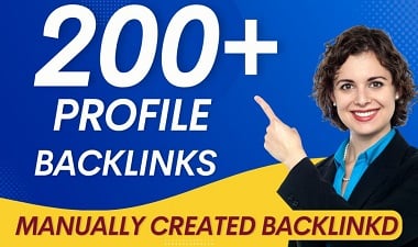 Manually Create 200 High DA Profile Backlinks for Pow...