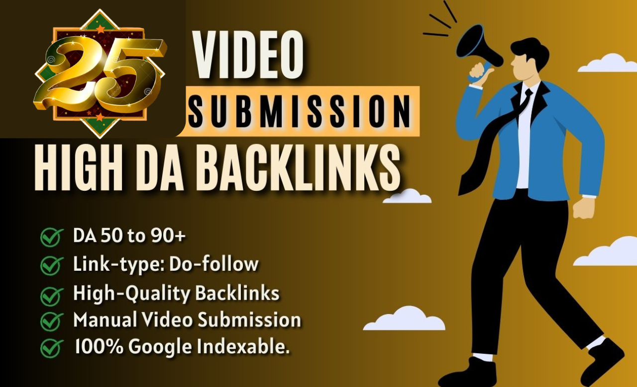 Manual Video Submission Services 25 High DA Site Rank...