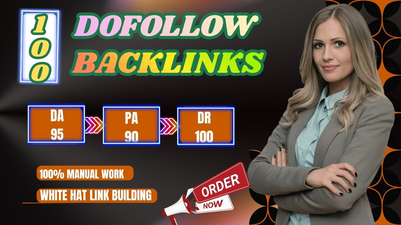 I Will Build 100 Powerful Dofollow Backlinks For Real...