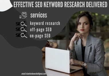 I will deliver the most effective keyword research fo...