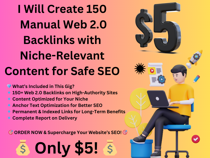 I Will Create 150 Manual Web 2.0 Backlinks with Niche...