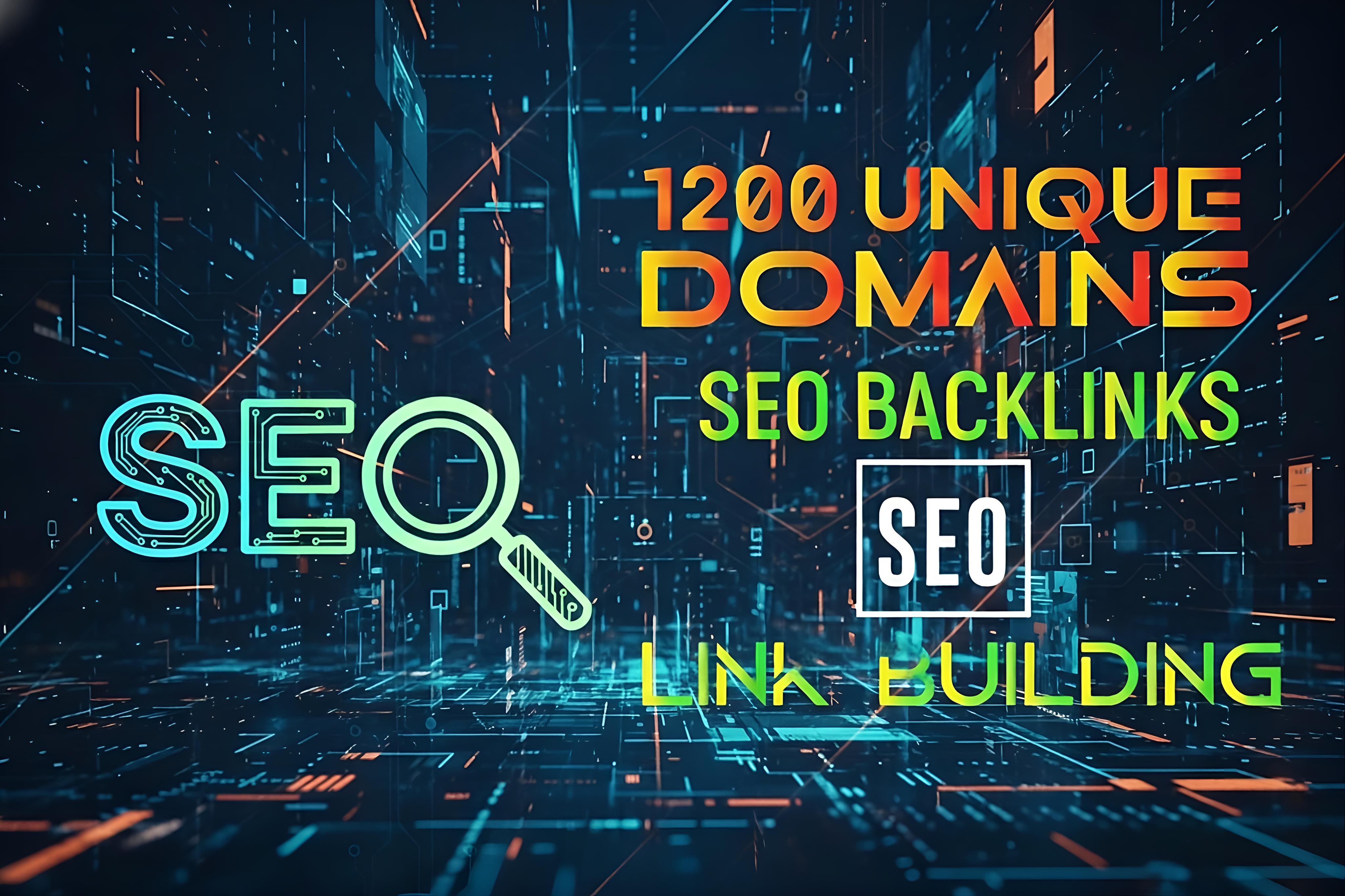 I Will Build 1200 High Quality da pa SEO Backlinks From 1200 Unique Domains For Google Ranking