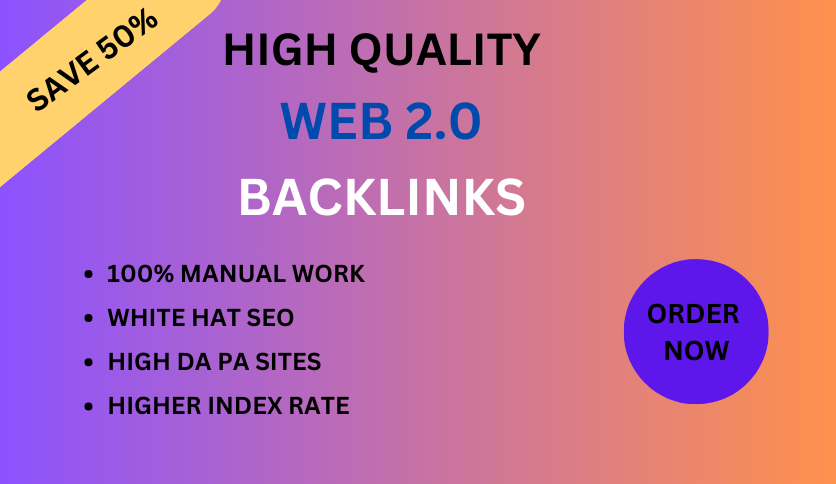 50 High-Quality Web 2.0 backlinks to enhance your SEO...