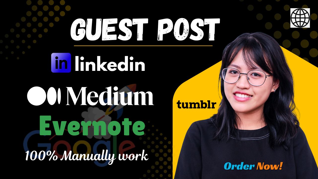 30 Guest Posts on Linkedin, Medium, Evernote, Tumbl...