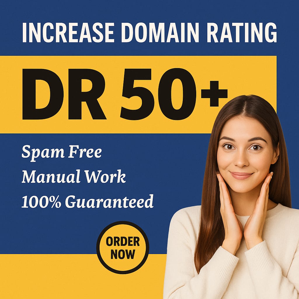 Boost your website ahrefs domain rating 50 plus 