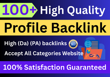 I will do 100 high authority profile backlinks DA 90+...