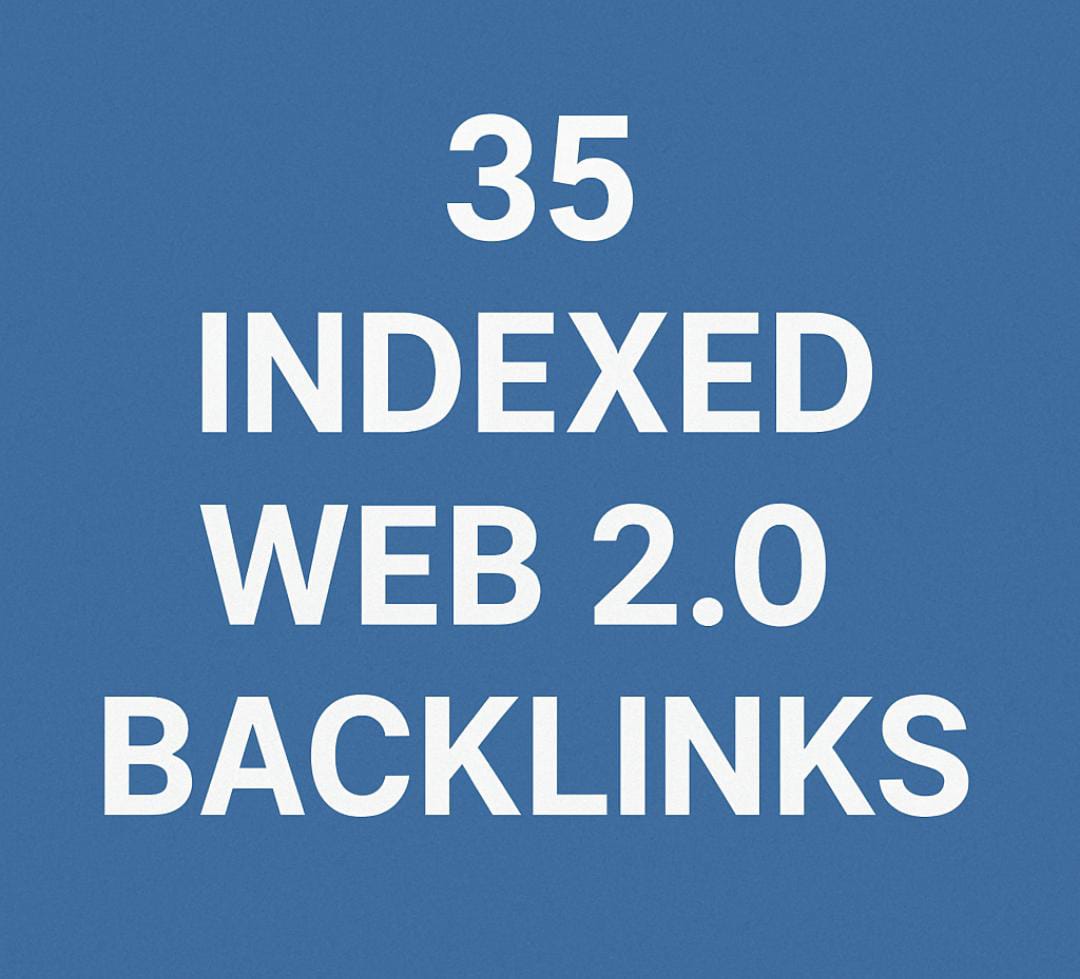 I will create 35 unique indexed web2.0 backlinks for ...