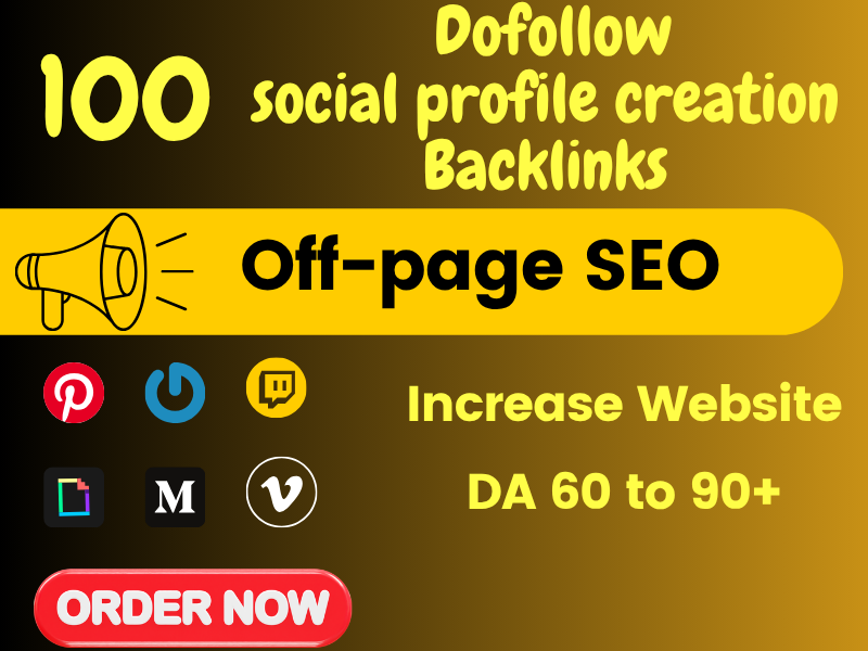 I will create 100 high DA SEO dofollow Profile backlinks for Google ranking 