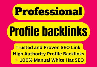 200 Professional Profile Backlinks Service | Manual High Authority Links