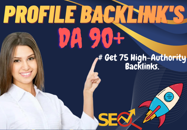 Profile Backlinks Service: 75 Manual High-Authority Backlinks for Better Ranking