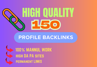 High Quality 150 Profile Backlinks Service For Your W...