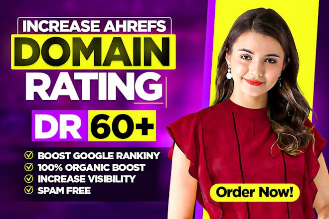 I will increase dr 60 ahrefs domain rating with high ...