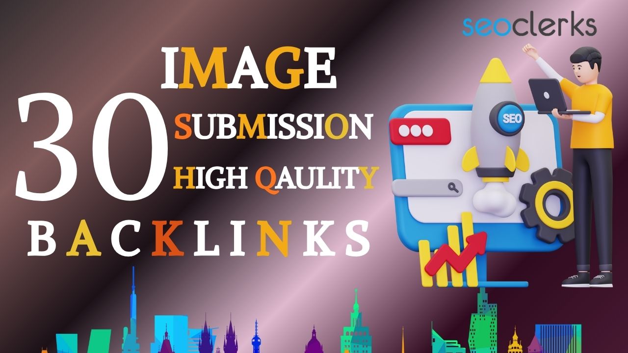 Get 30 Image Submission Backlinks &ndash; Boost Your Website Authority with Visual Power 