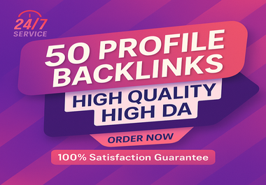 50 High-Quality Profile Backlinks High DA/DR Quality ...