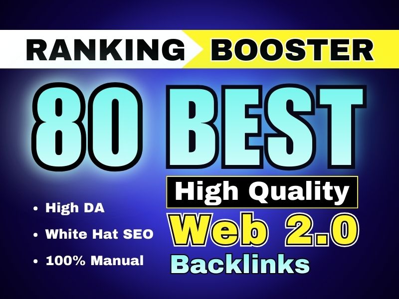 I will build 80 manual high quality white hat Web 2.0 backlinks for Google ranking
