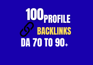 100 DA 70 TO 90+ Profile Backlinks manually Service For your website Ranking