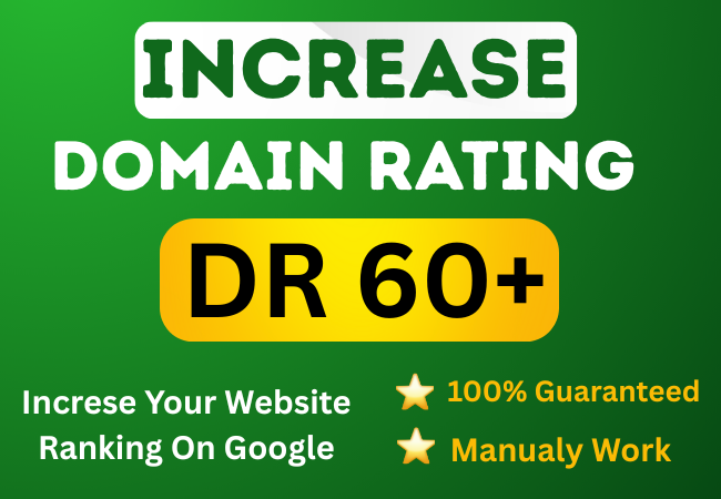 I Will Increase Your Website DR 60+ with High Authori...