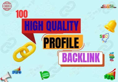 100 High Quality Profile Backlinks for SEO Ranking