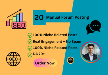 I Will Do 20 High Quality Manual Forum Posting With Real Niche Engagement