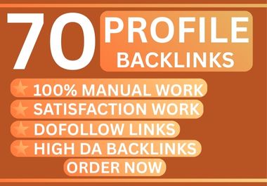 I will make 70 high Quality SEO profile Backlinks hig...