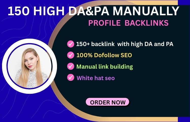 I will manually 150 SEO high domain authority profile...