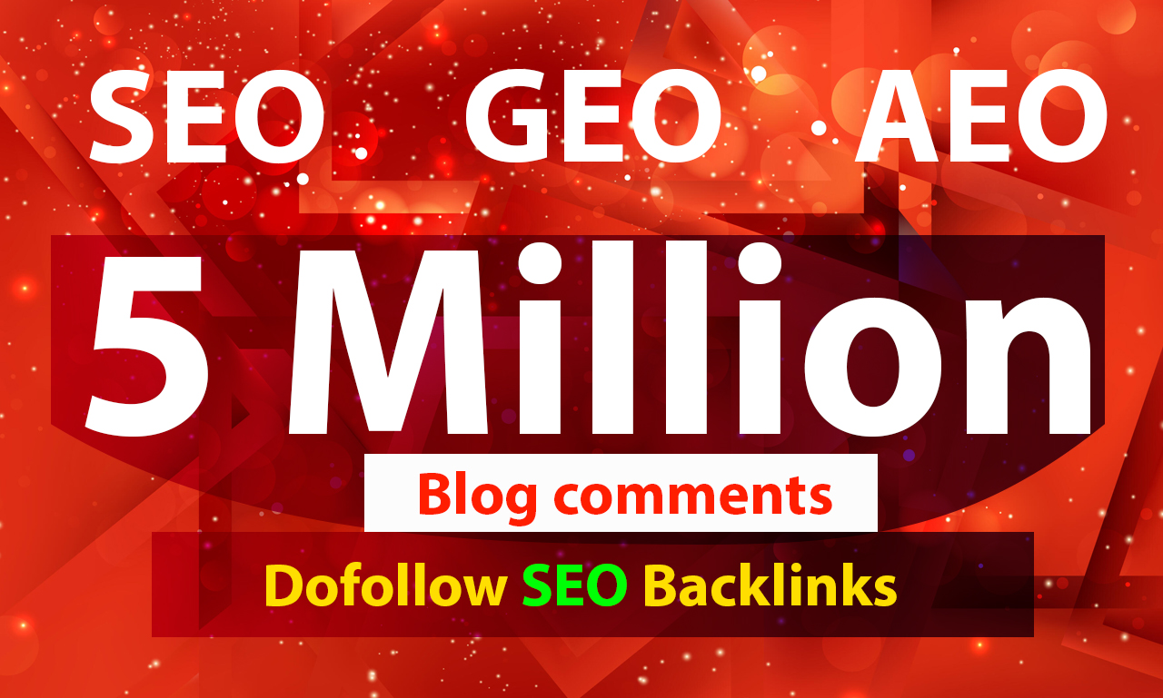 I will create 5 Million AEO/GEO/SEO Dofollow Backlinks to Rank First on Google