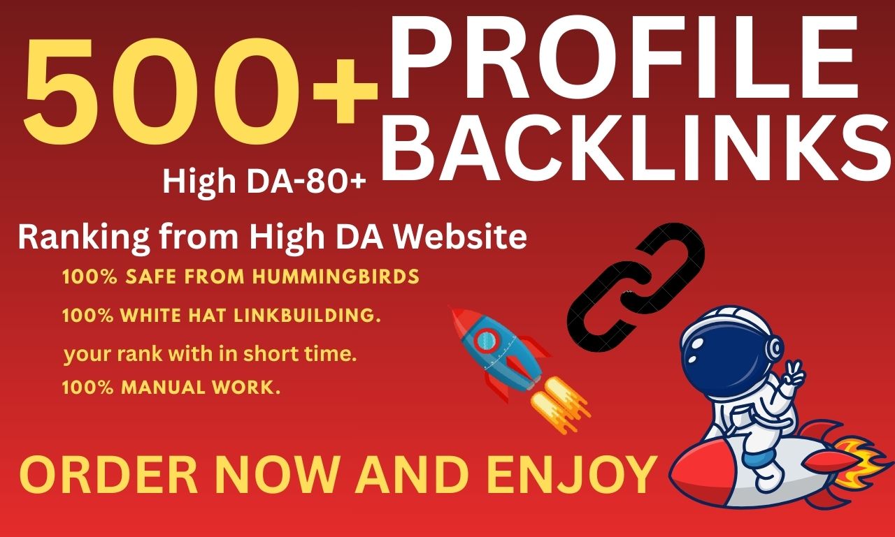 500 high Quality Profile Backlinks With High DA PA Ranking your website