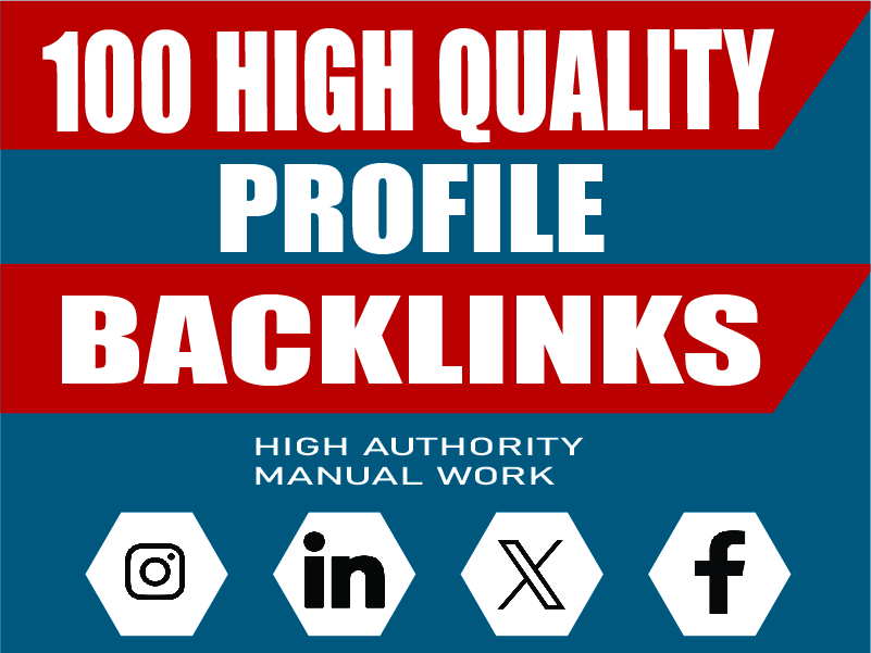 I will Provide High Quality 100 Profile Backlinks, 100% Manual