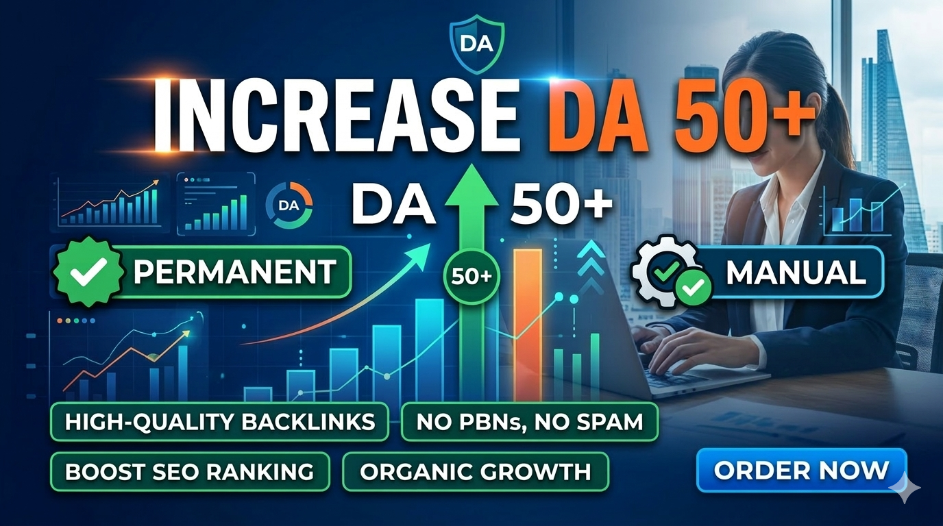 Increase Moz DA 50+ of website with high quality backlinks