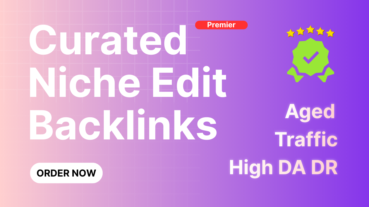 1 Real Curated Niche Edit Backlinks on Aged High DA DR & Traffic Website
