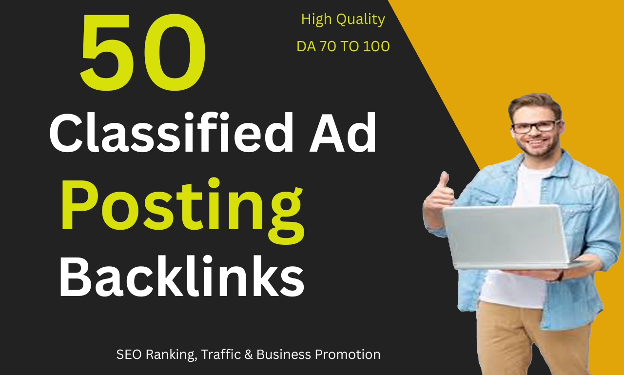 50 High Quality Classified Ad Posting for SEO Ranking, Traffic & Business Growth