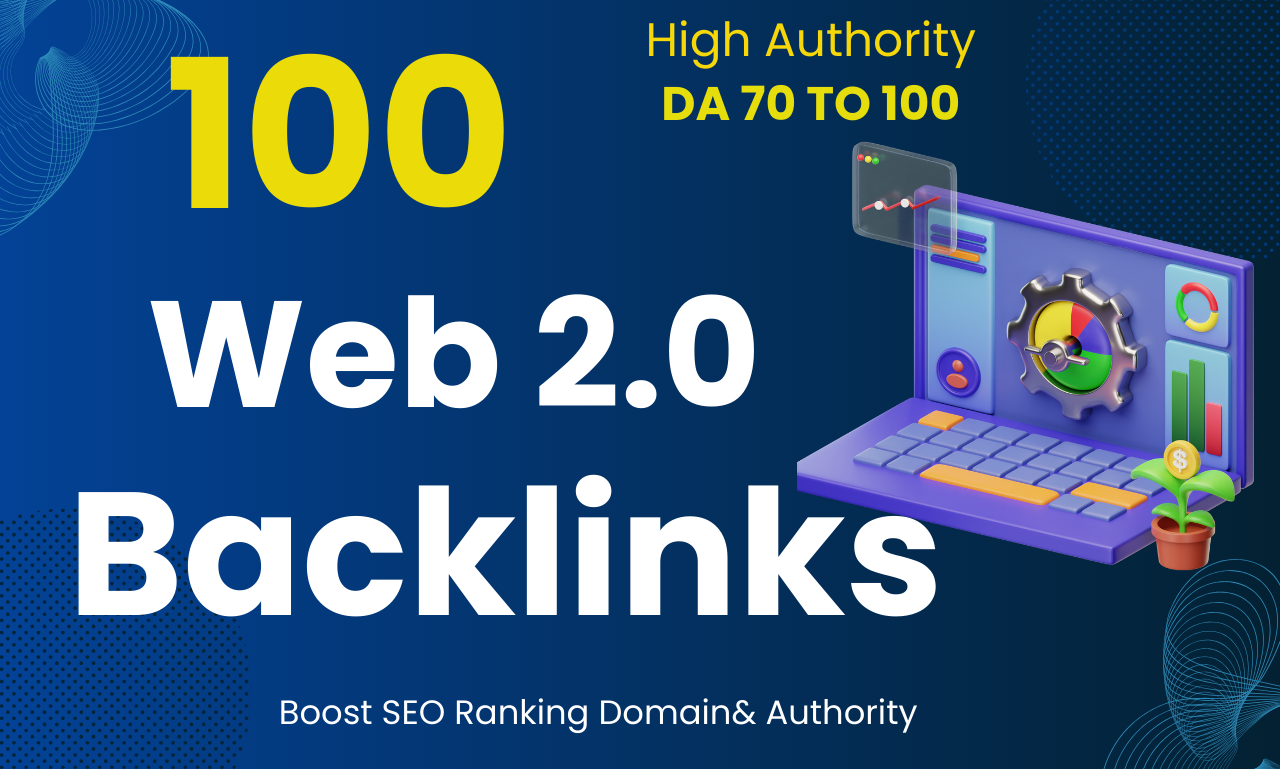 100 High Authority Web 2.0 Backlinks for SEO Ranking,...