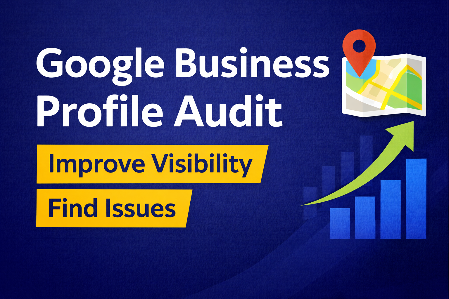 Google Business Profile audit with actionable growth report to improve ranking & calls