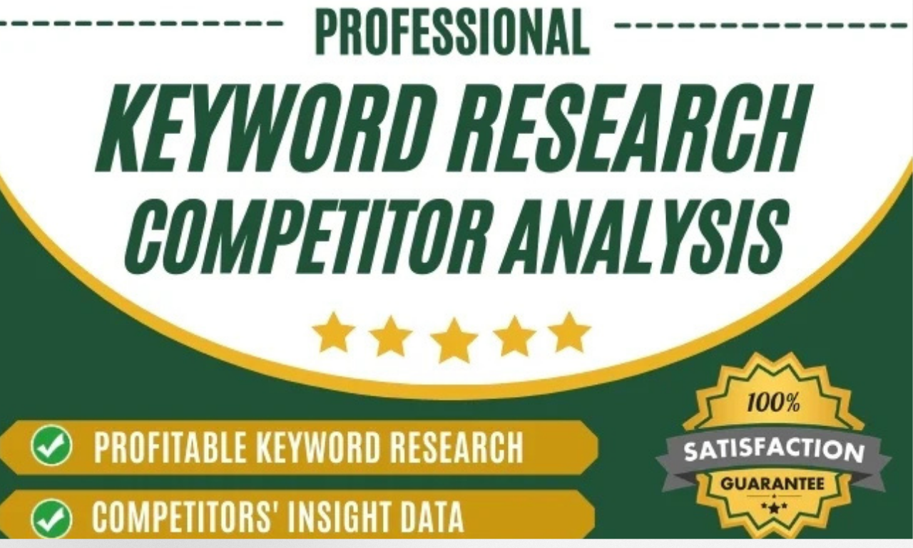 I will do advanced SEO 100 keyword research and competitor analysis