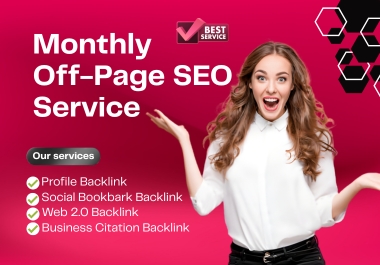 I will do white hat and dofollow backlinks with monthly off page SEO Service 