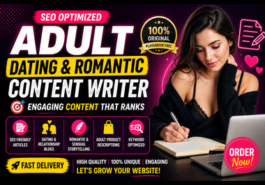 I will write 1000 words SEO optimized adult, dating ...