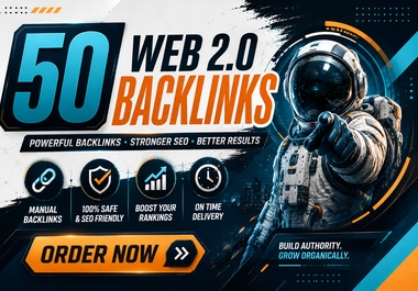 I Will Create 50 Original Manual Web 2.0 Backlinks fo...