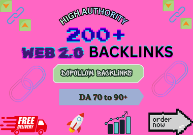 I Will Build 200 High Authority Web 2.0 Backlinks for...