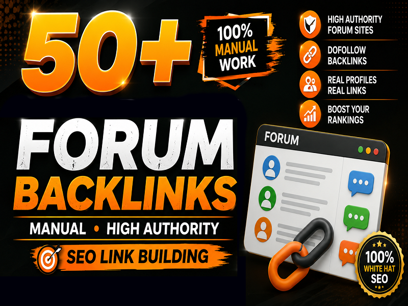 I Will Build 50 Manual High Authority Forum Backlinks for SEO