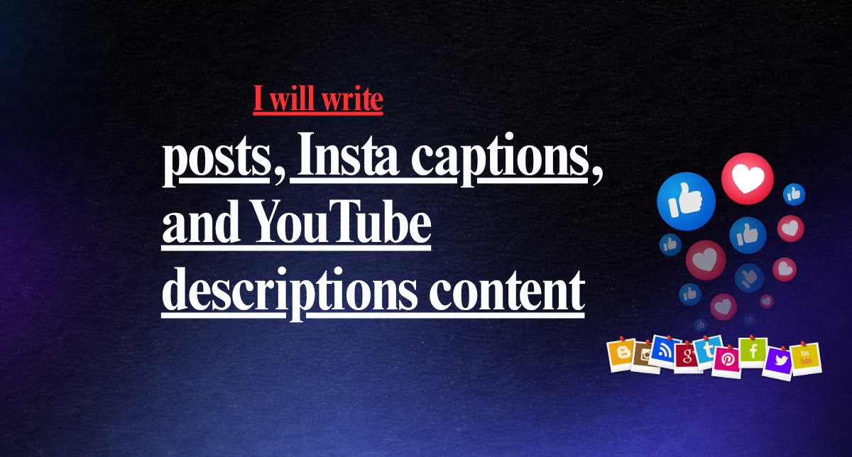 I will write engaging posts, Insta captions, and YouTube descriptions content