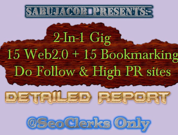 2 in 1 Seo Service, 15 Web with 15 Bookmarking, High PR and Do follow