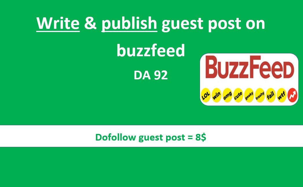 Write and publish guest post on buzzfeed  DA92 PA93