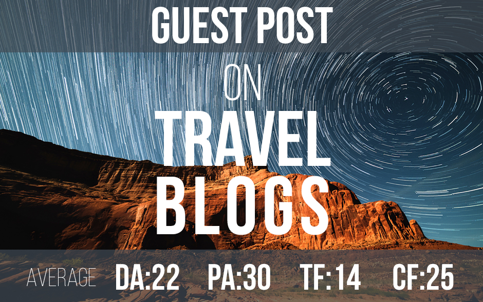 Blog posts on Travel blogs Average DA 22, PA 30, TF...
